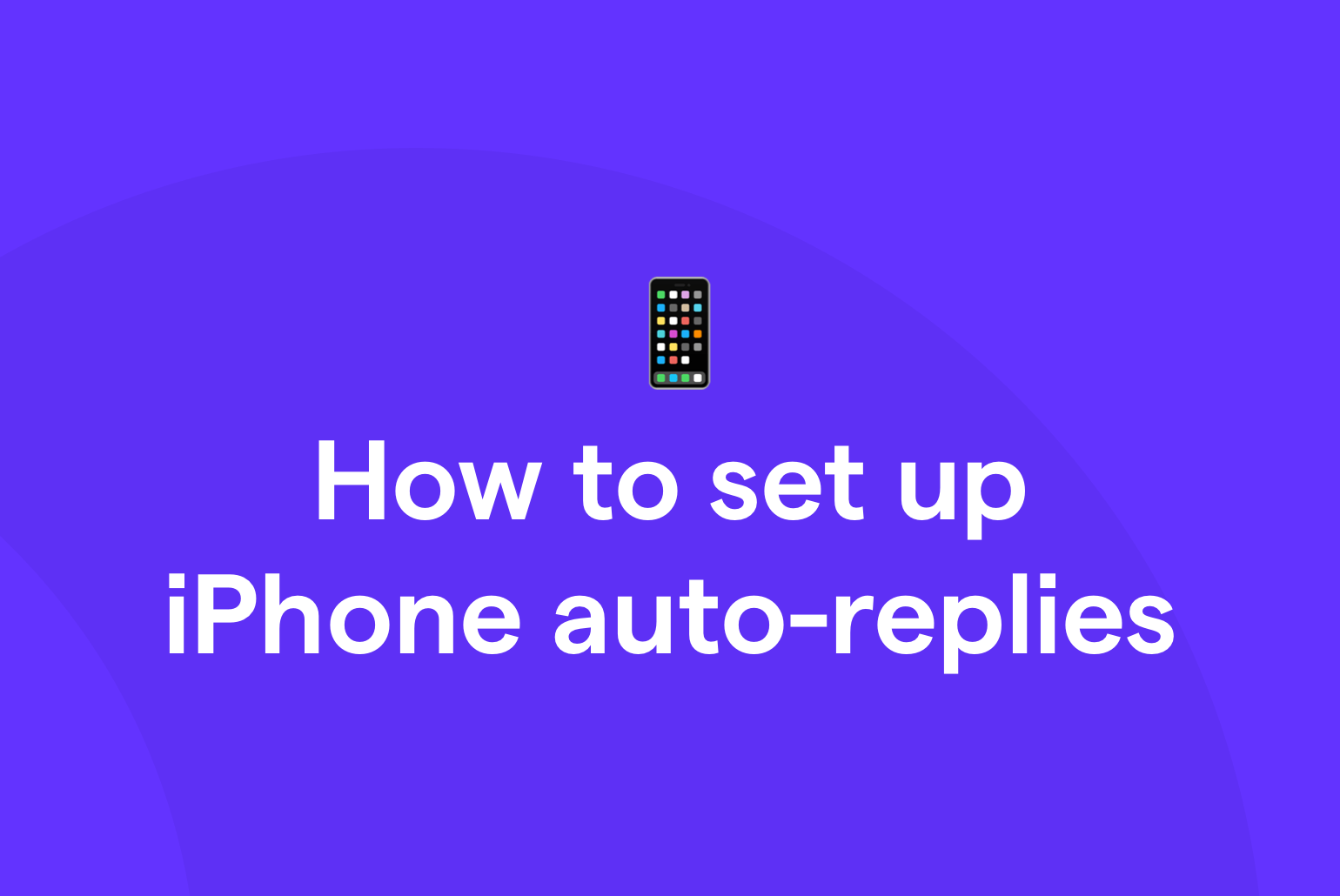 How to Set Up Auto-Replies (for Missed - OpenPhone